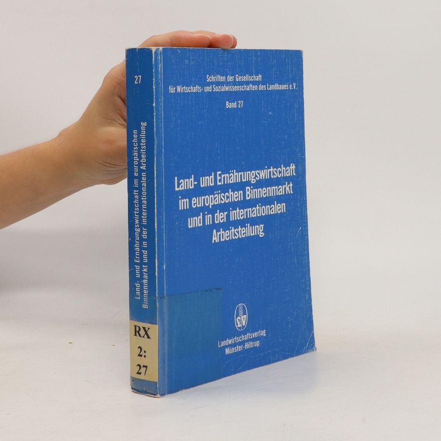 Autorenkollektiv Land- und Ernährungswirtschaft im europäischen Binnenmarkt und in der internationalen Arbeitsteilung