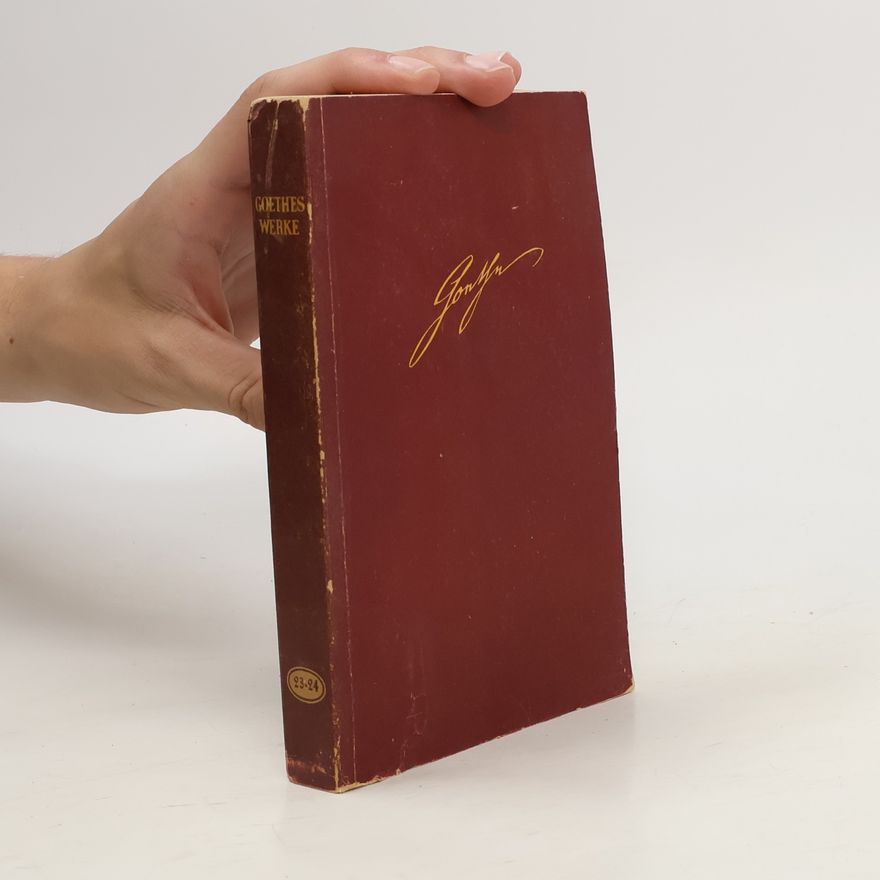 Johann Wolfgang von Goethe Goethes Werke 23-24