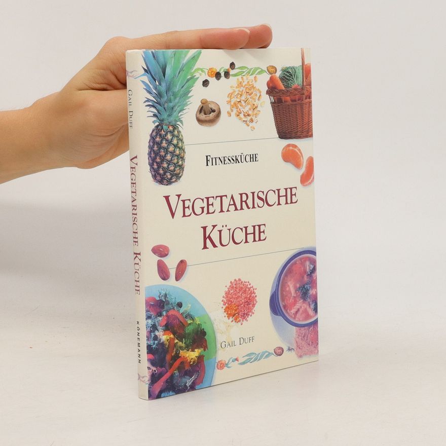 Gail Duff Vegetarische Küche