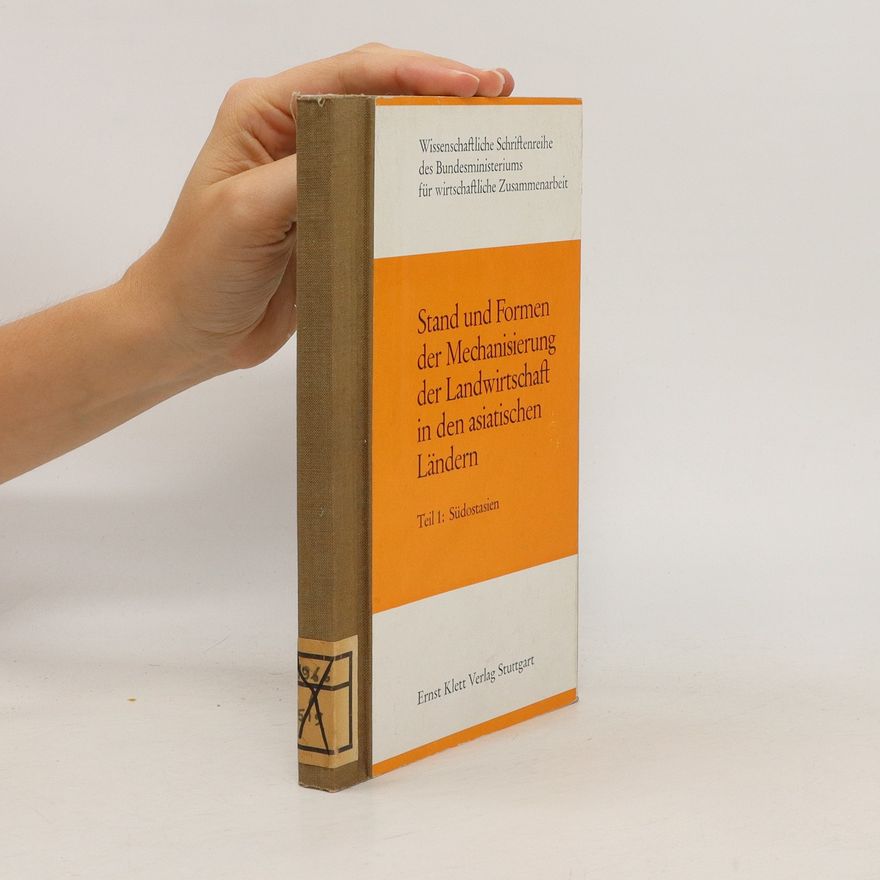 Auteurscollectief Stand und Formen der Mechanisierung der Landwirtschaft in den asiatischen Ländern 1