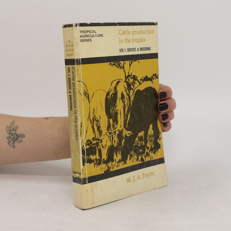 William John Arthur Payne Cattle Production in the Tropics