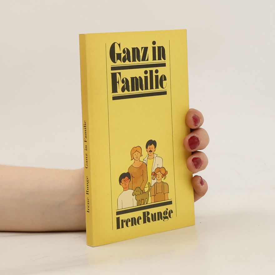 Irene Runge Ganz in Familie