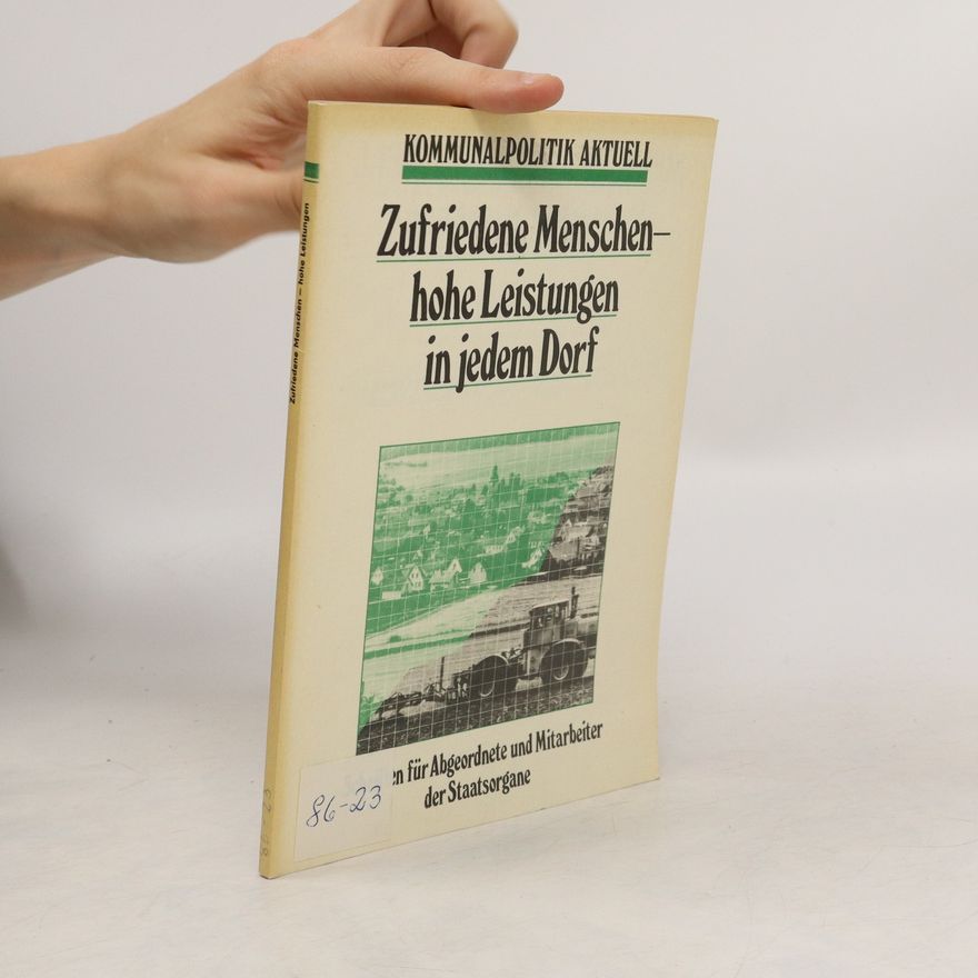 Autorenkollektiv Zufriedene Menschen - hohe Leistungen in jedem Dorf