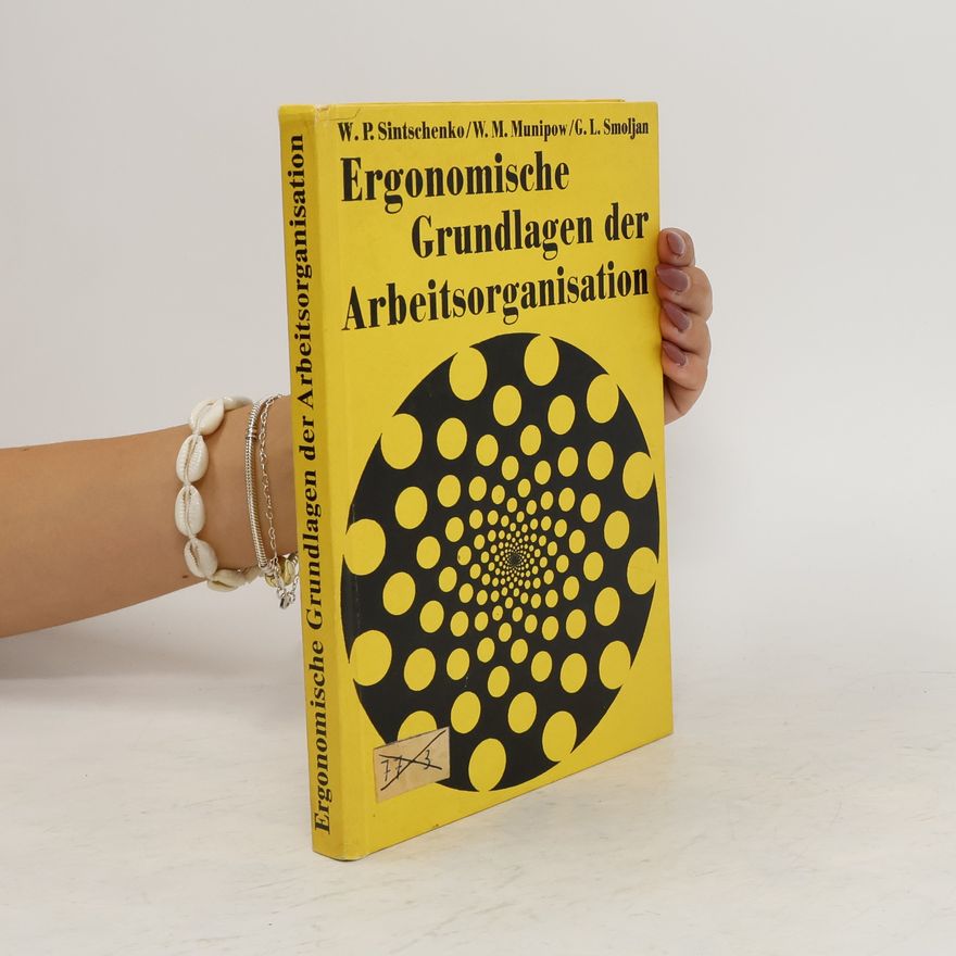 W. M. Munipow Ergonomische Grundlagen der Arbeitsorganisation