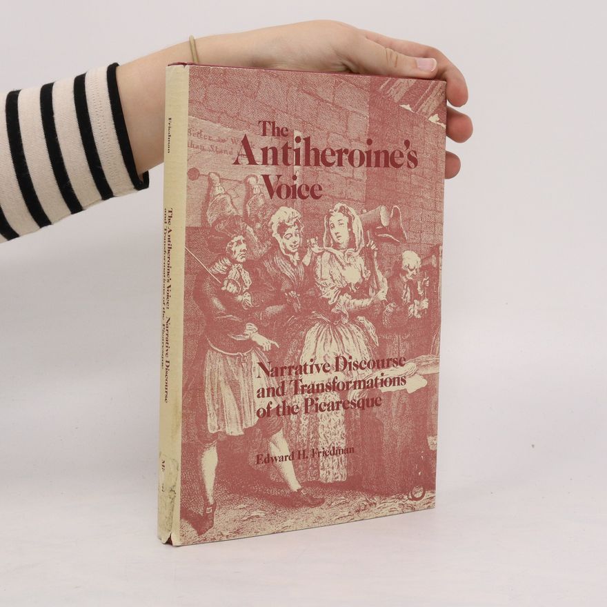 Edward H. Friedman The Antiheroine's Voice