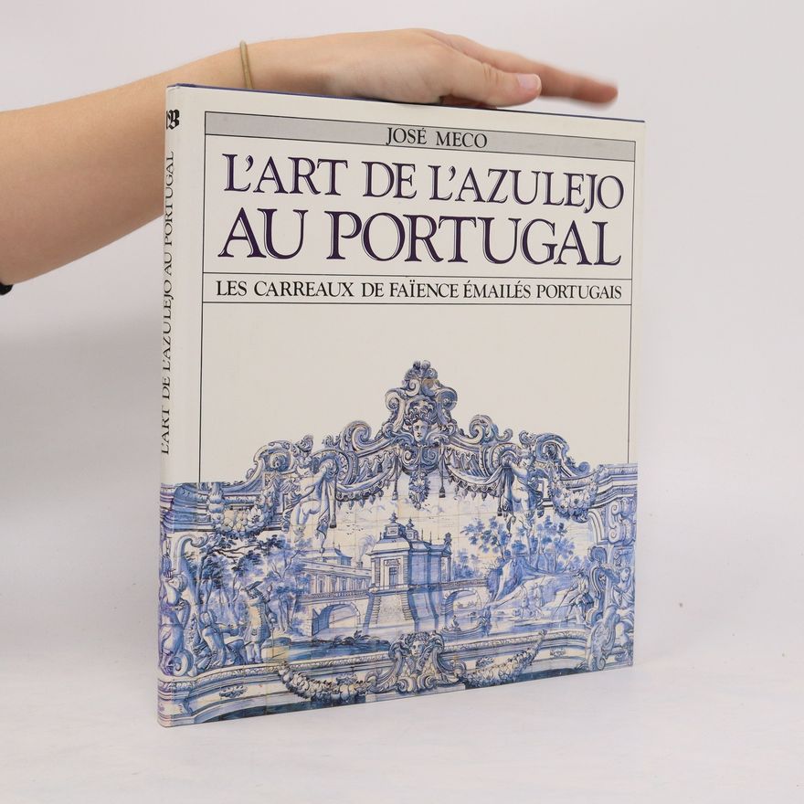 José Meco L'art de l'azulejo au Portugal