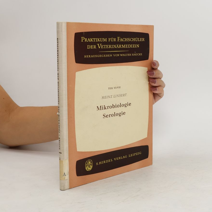 Heinz Linsert Mikrobiologie. Serologie