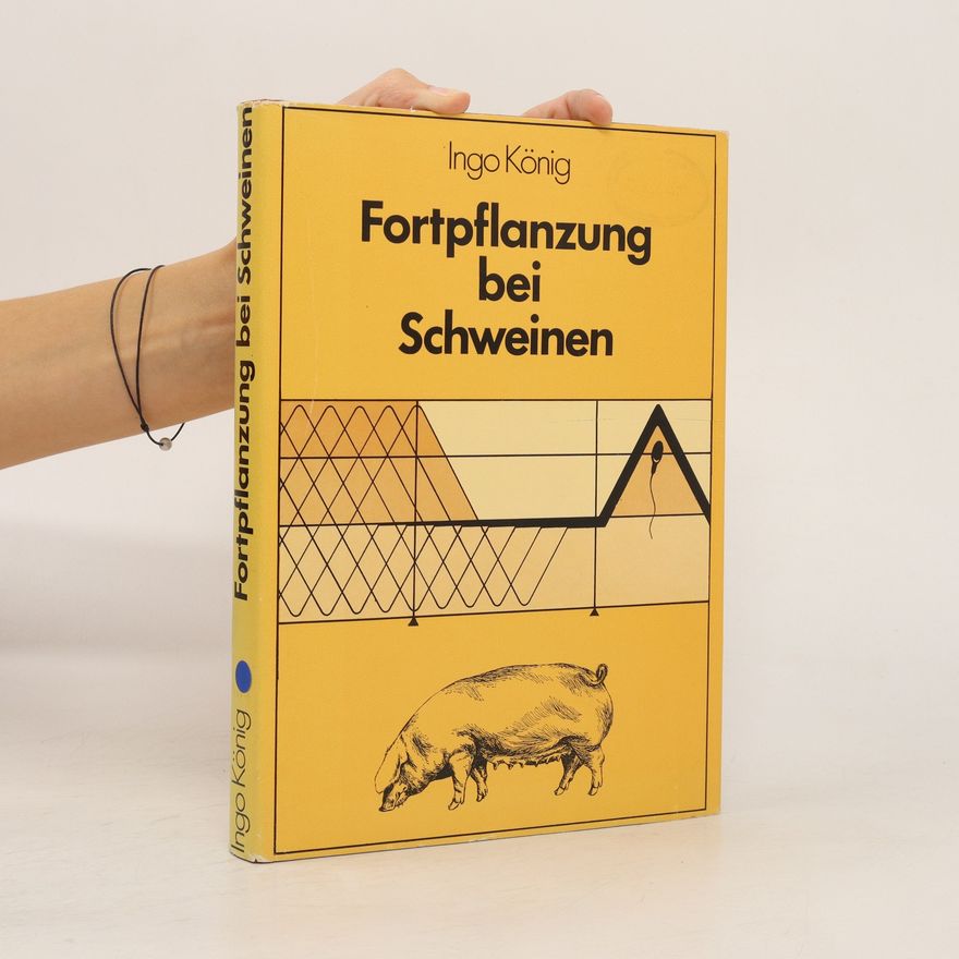 Ingo König Fortpflanzung bei Schweinen