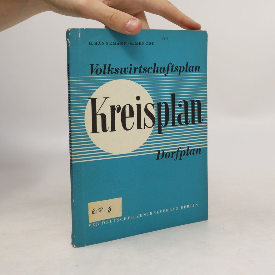 Harry Hannemann Volkswirtschaftsplan, Kreisplan, Dorfplan