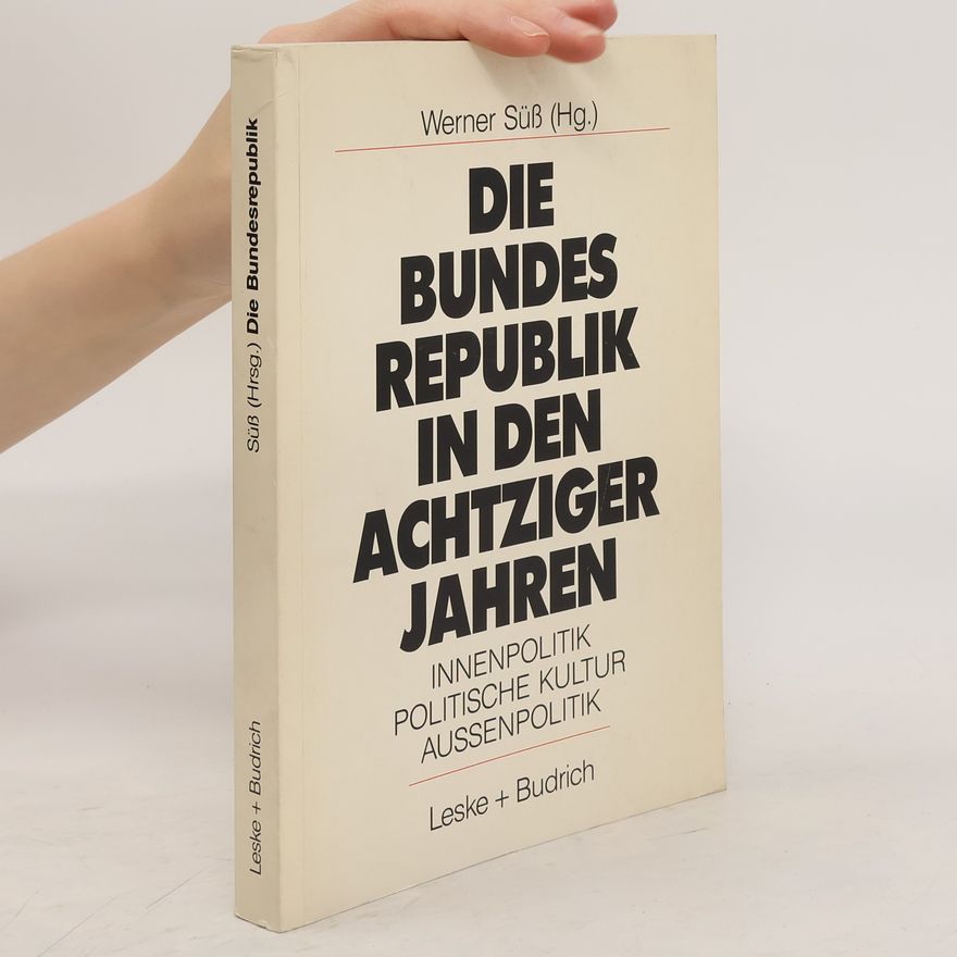 Werner Süß Die Bundesrepublik in den achtziger Jahren