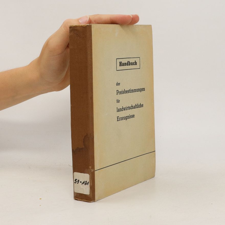 Kolektiv autorů Handbuch der Preisbestimmungen fur landwirtschaftliche Erzeugnisse