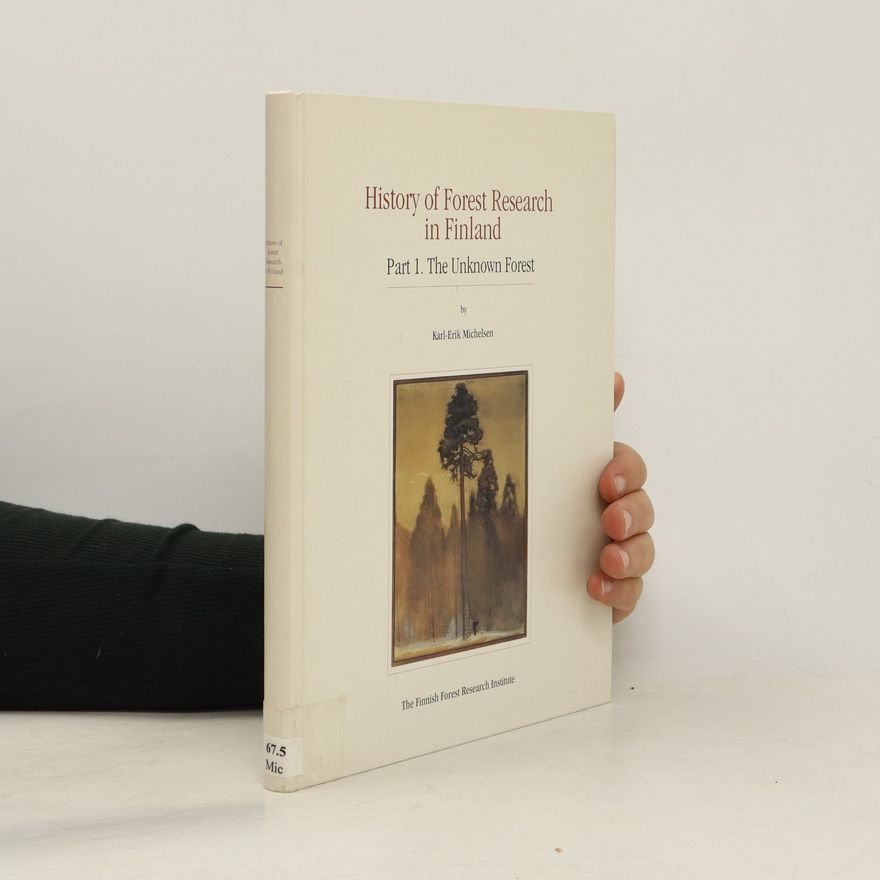 Karl-Erik Michelsen History of Forest Research in Finland