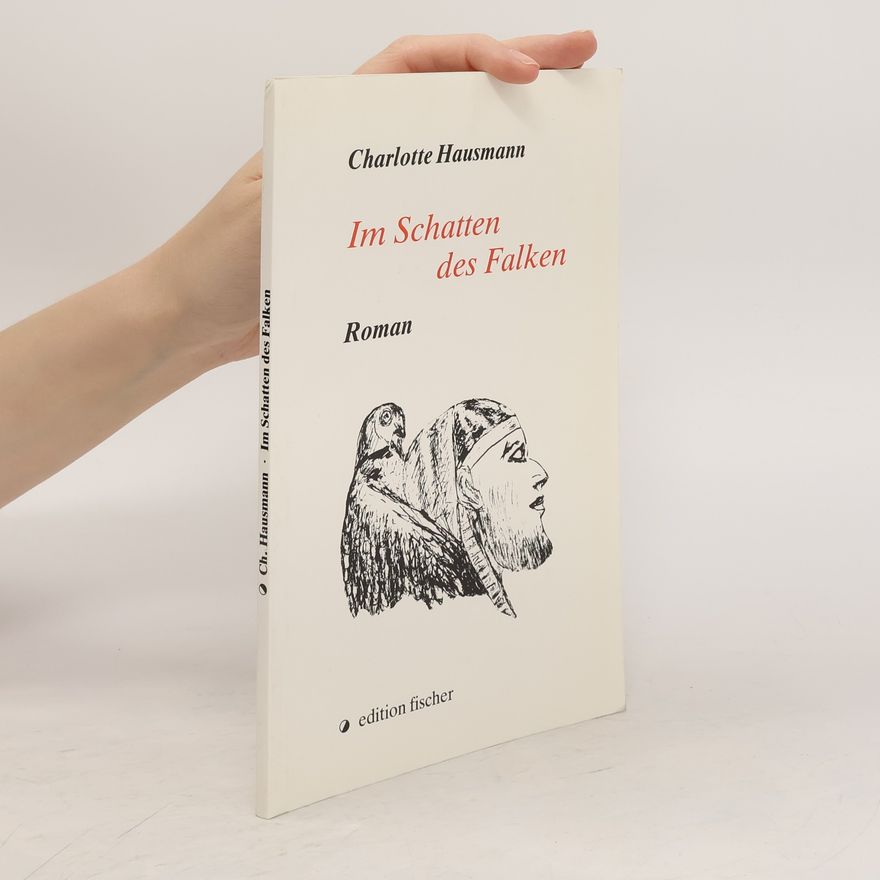 Charlotte Hausmann Im Schatten des Falken