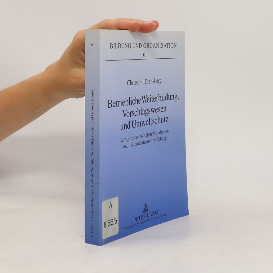 Christoph Diensberg Betriebliche Weiterbildung, Vorschlagswesen und Umweltschutz