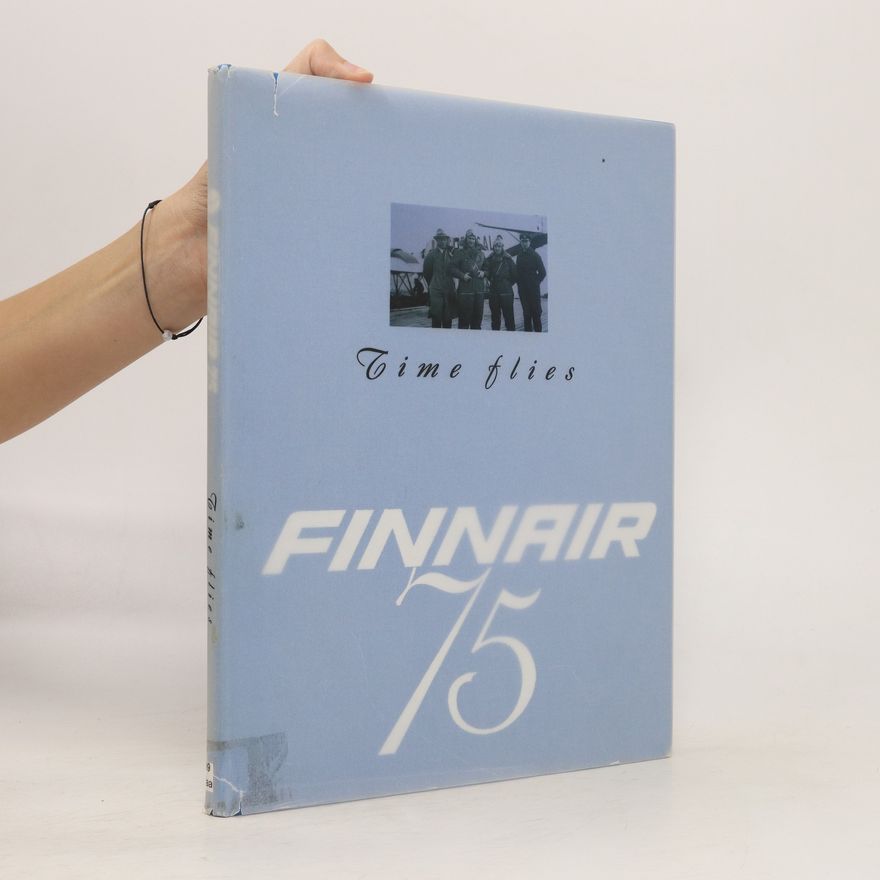 Heikki Haapavaara Time Flies. Finnair´s 75th anniversary publication