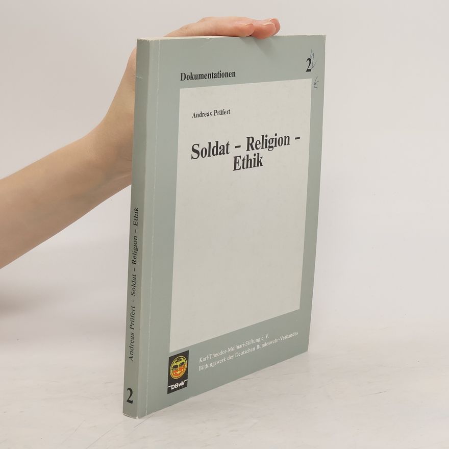 Andreas Prüfert Soldat, Religion, Ethik
