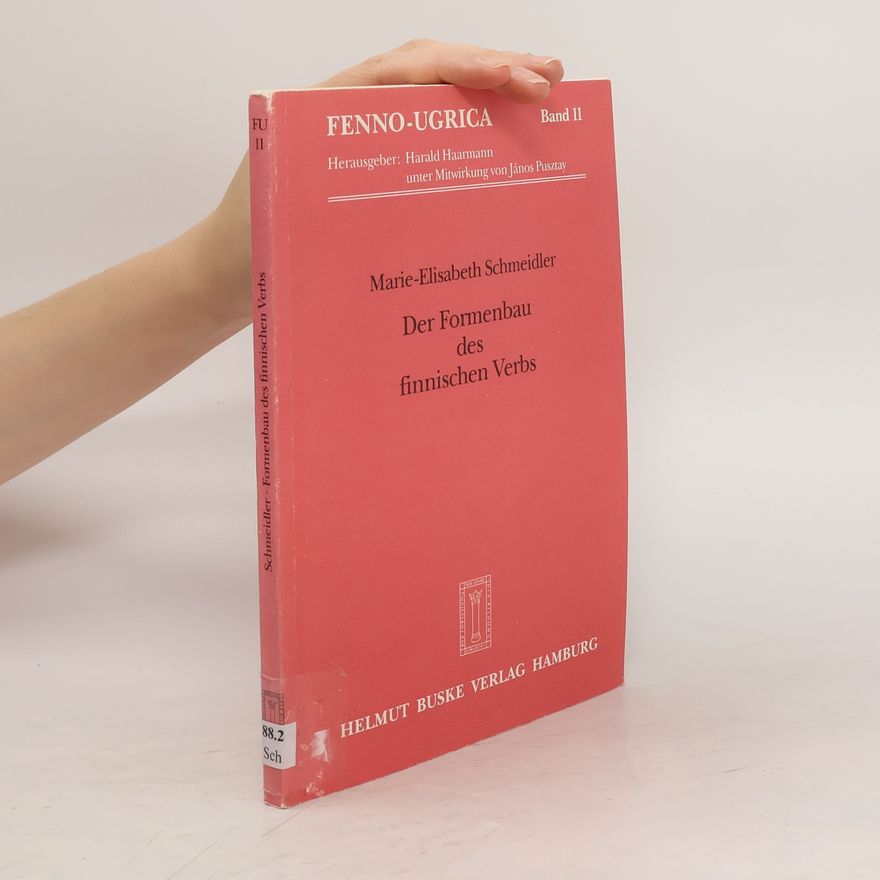 Marie-Elisabeth Schmeidler Der Formenbau des finnischen Verbs