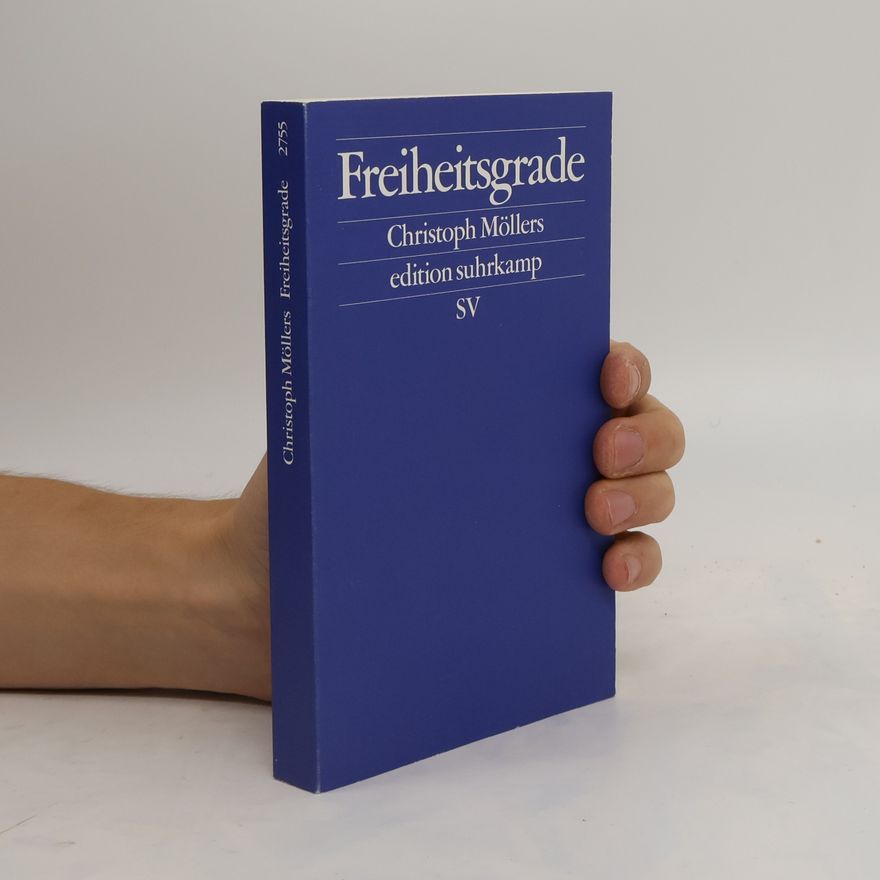 Christoph Möllers Freiheitsgrade