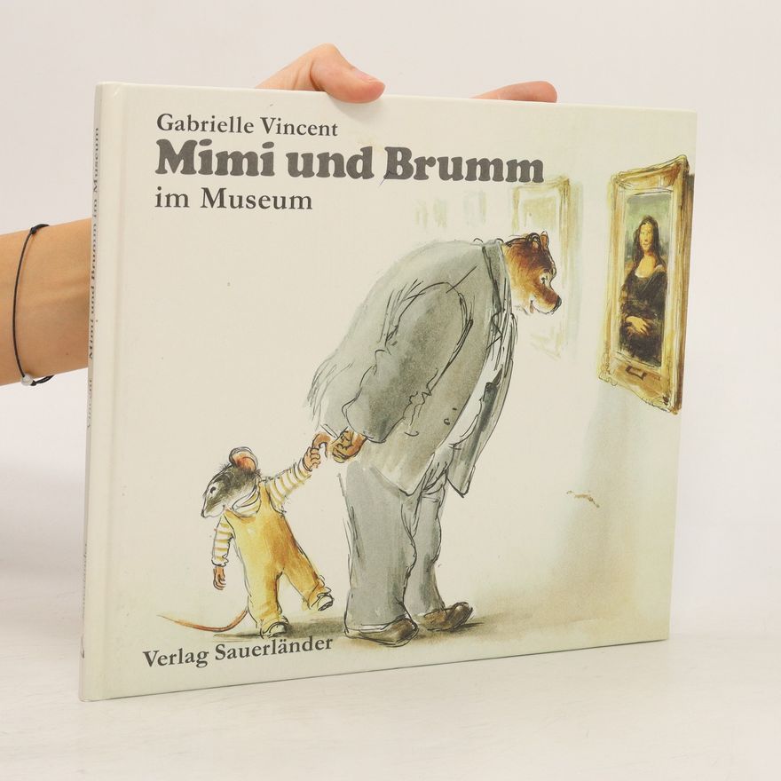 Gabrielle Vincent Mimi und Brumm im Museum