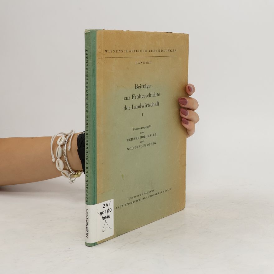 Wolfgang Padberg Beiträge zur Frühgeschichte der Landwirtschaft I. Wissenschaftliche Abhandlungen Band 6/1