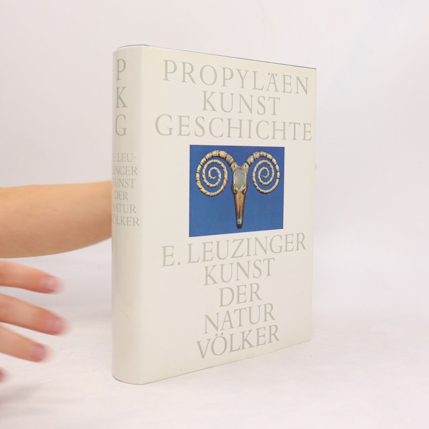 E. Leuzinger Propyläen Kunstgeschichte. Kunst der Naturvölker