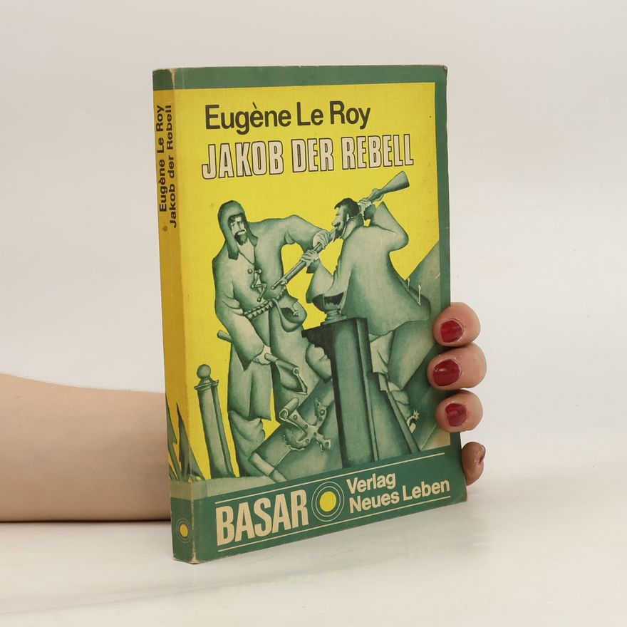 Eugène Le Roy Jakob der Rebell