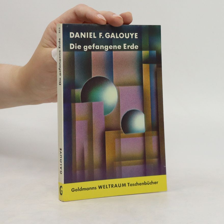 Daniel F. Galouye Die gefangene erde