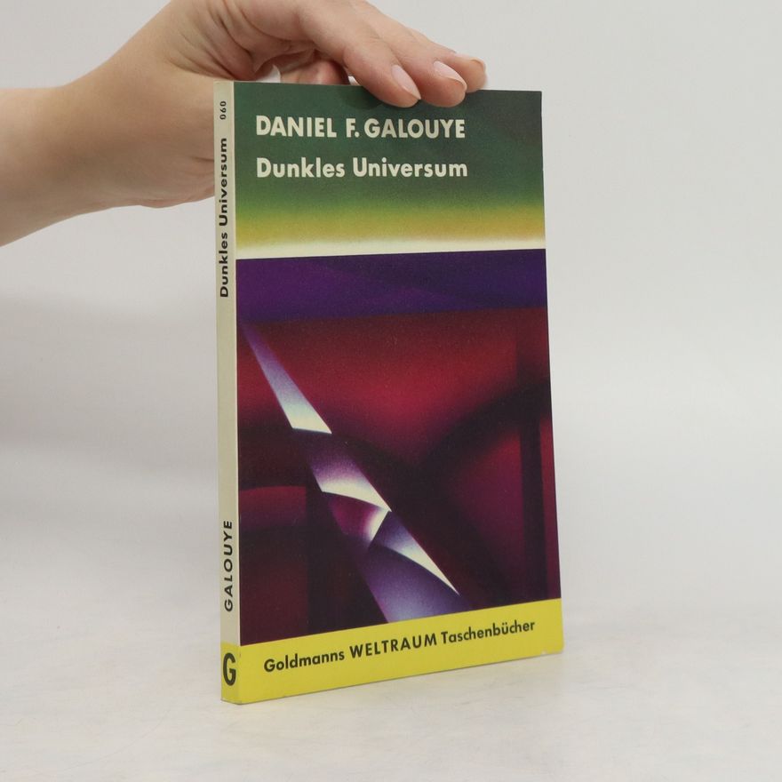 Daniel F. Galouye Dunkles Universum