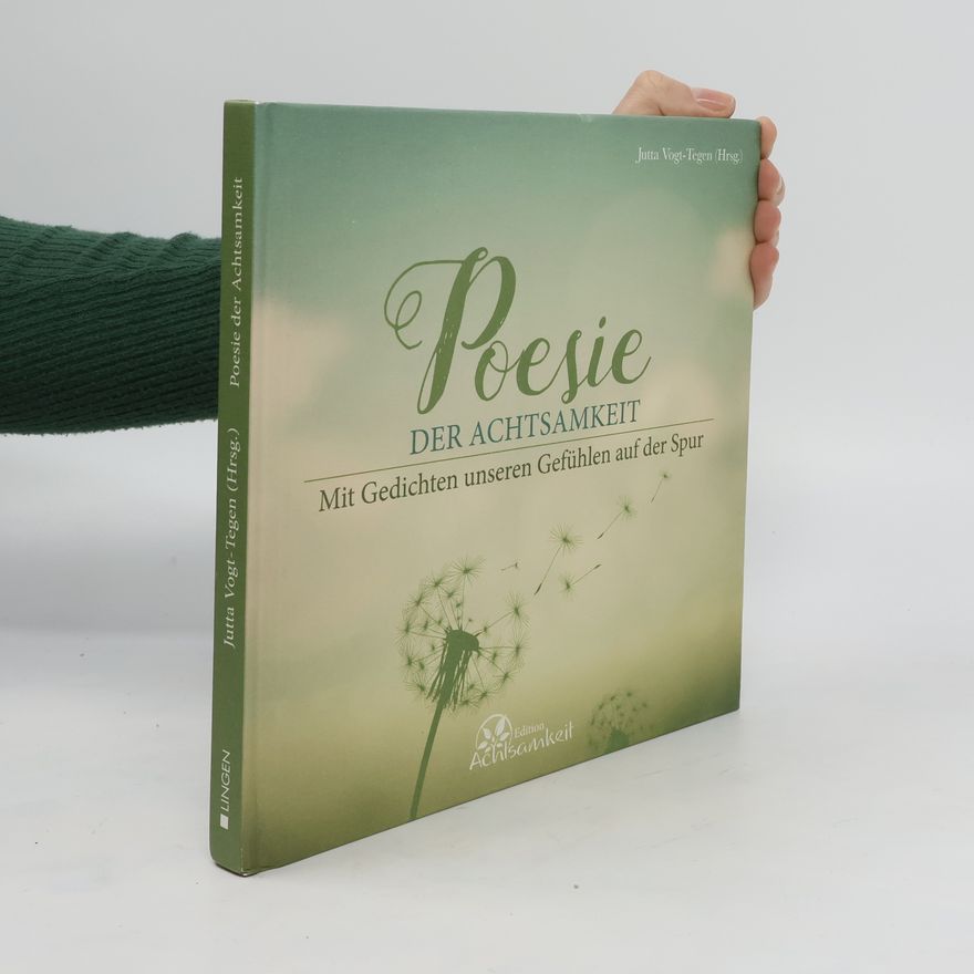 Jutta Vogt-Tegen Poesie der Achtsamkeit