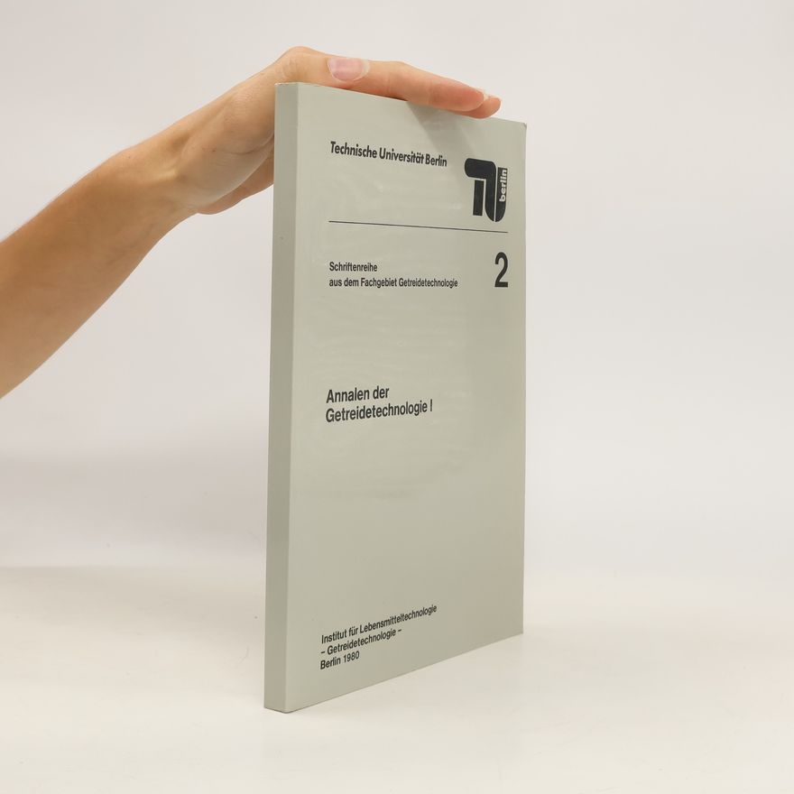Autorenkollektiv Annalen der Getreidetechnologie