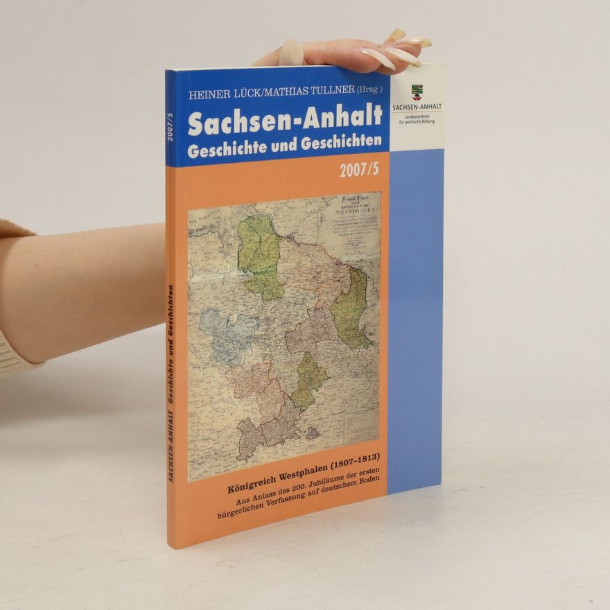 Autorenkollektiv Sachsen-Anhalt. Geschichte und Gesdchichten 5/2007