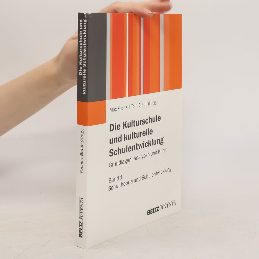 Various authors Die Kulturschule und kulturelle Schulentwicklung
