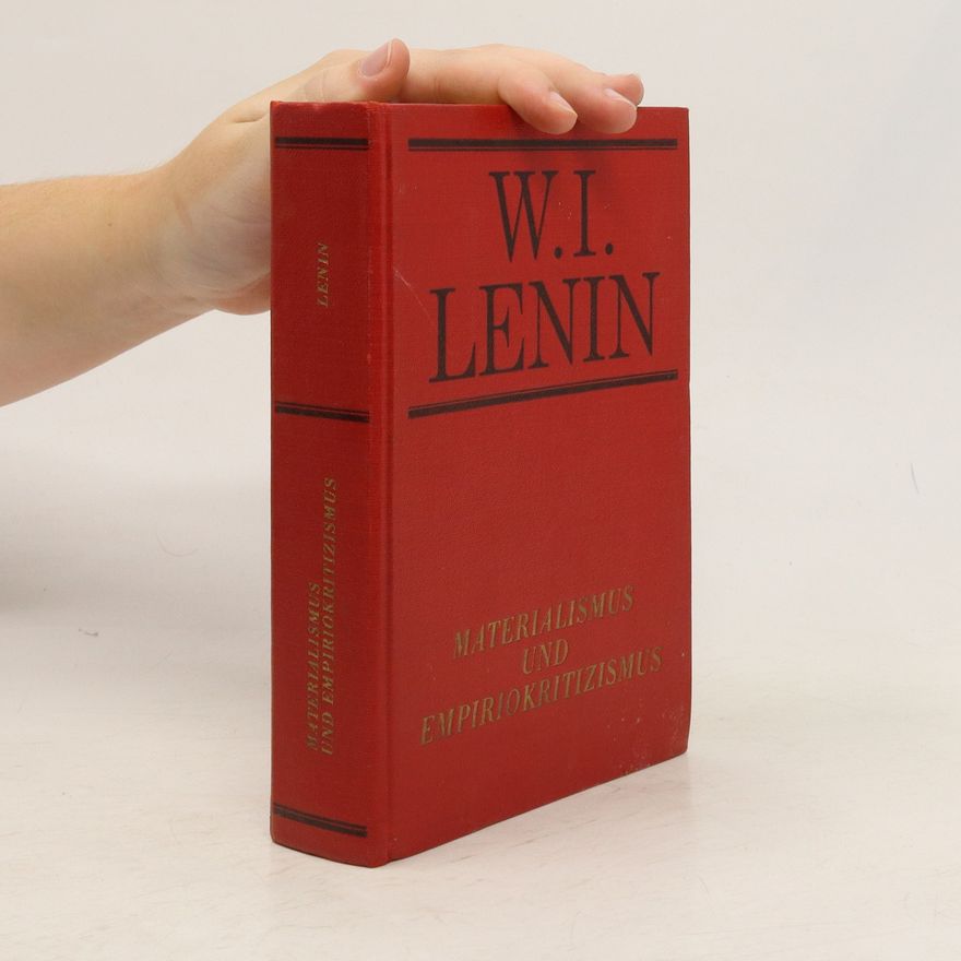 Wladimir Iljitsch Lenin Materialismus und Empiriokritizismus
