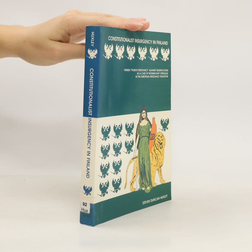 Steven Duncan Huxley Constitutionalist Insurgency in Finland