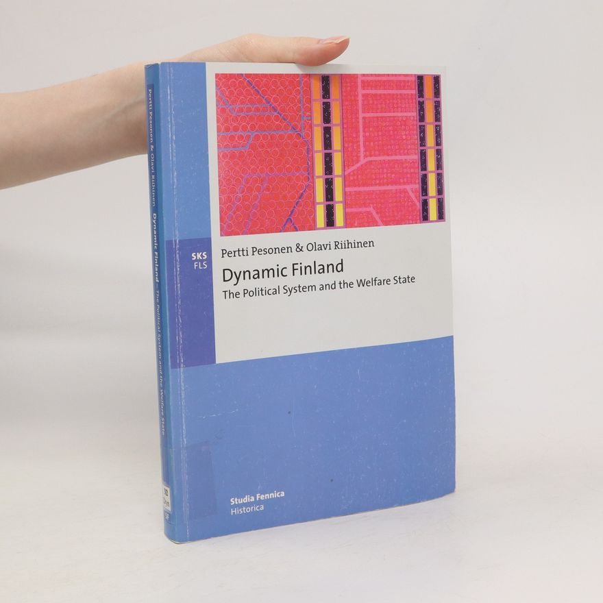 Olavi Riihinen Dynamic Finland. The Political System and the Welfare State