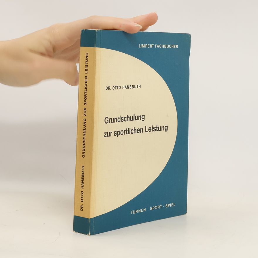 Otto Hanebuth Grundschulung zur sportlichen Leistung