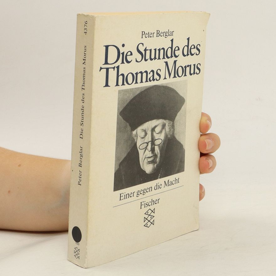 Peter Berglar Die Stunde des Thomas Morus