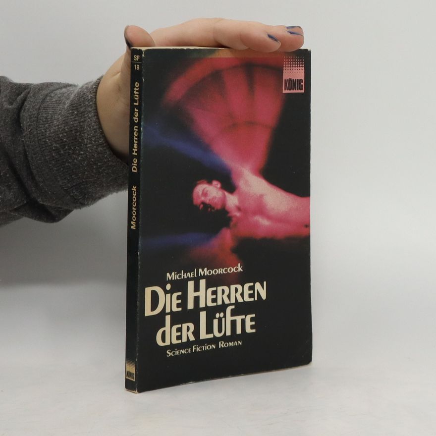 Michael Moorcock Die Herren der Lüfte