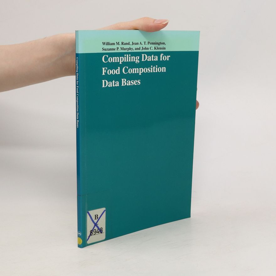 William M. Rand Compiling Data for Food Composition Data Bases
