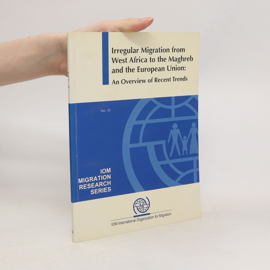 Hein de Haas Irregular Migration from West Africa to the Maghreb and the European Union