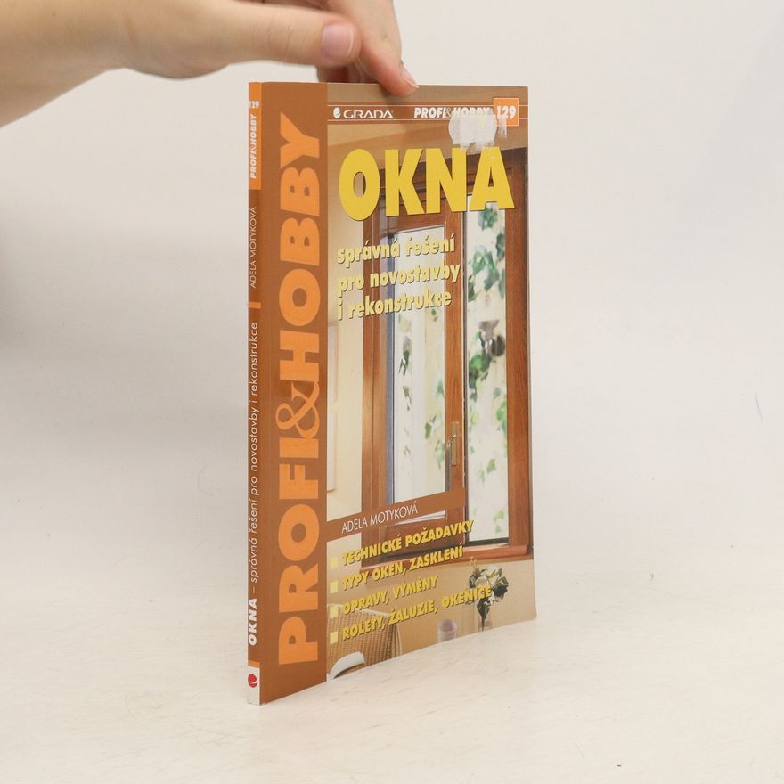 Adela Motyková Okna - správná řešení pro novostavby i rekonstrukce