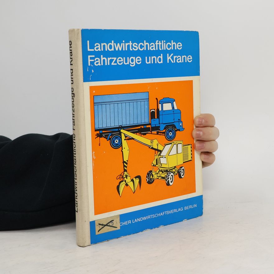 Autorenkollektiv Landwirtschaftliche Fahrzeuge und Krane