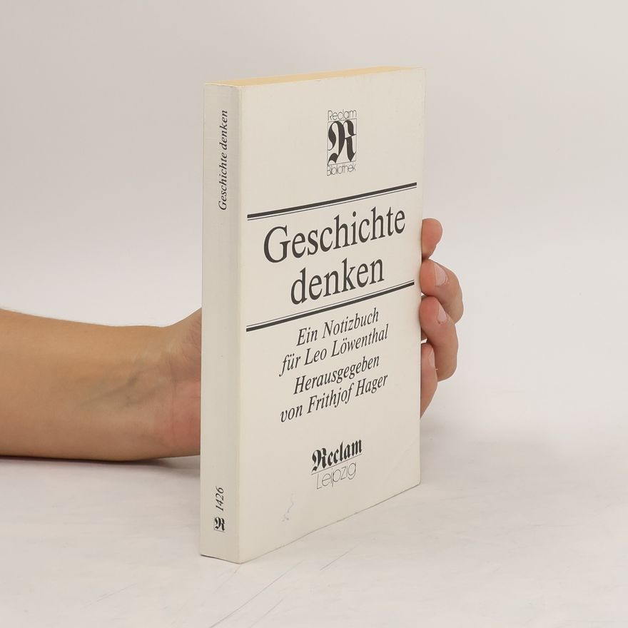 Frithjof Hager Geschichte denken