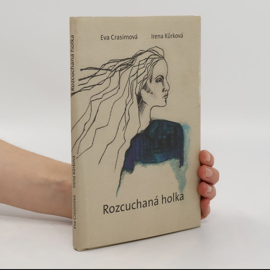 Irena Kůrková Rozcuchaná holka
