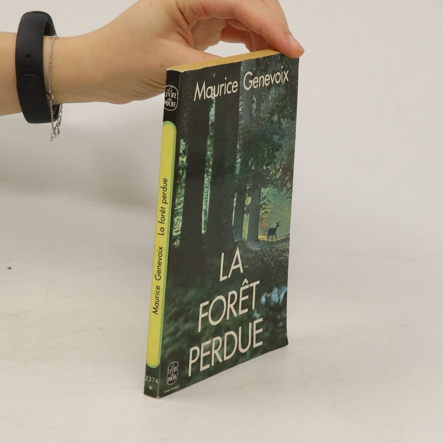 Maurice Genevoix La forêt perdue