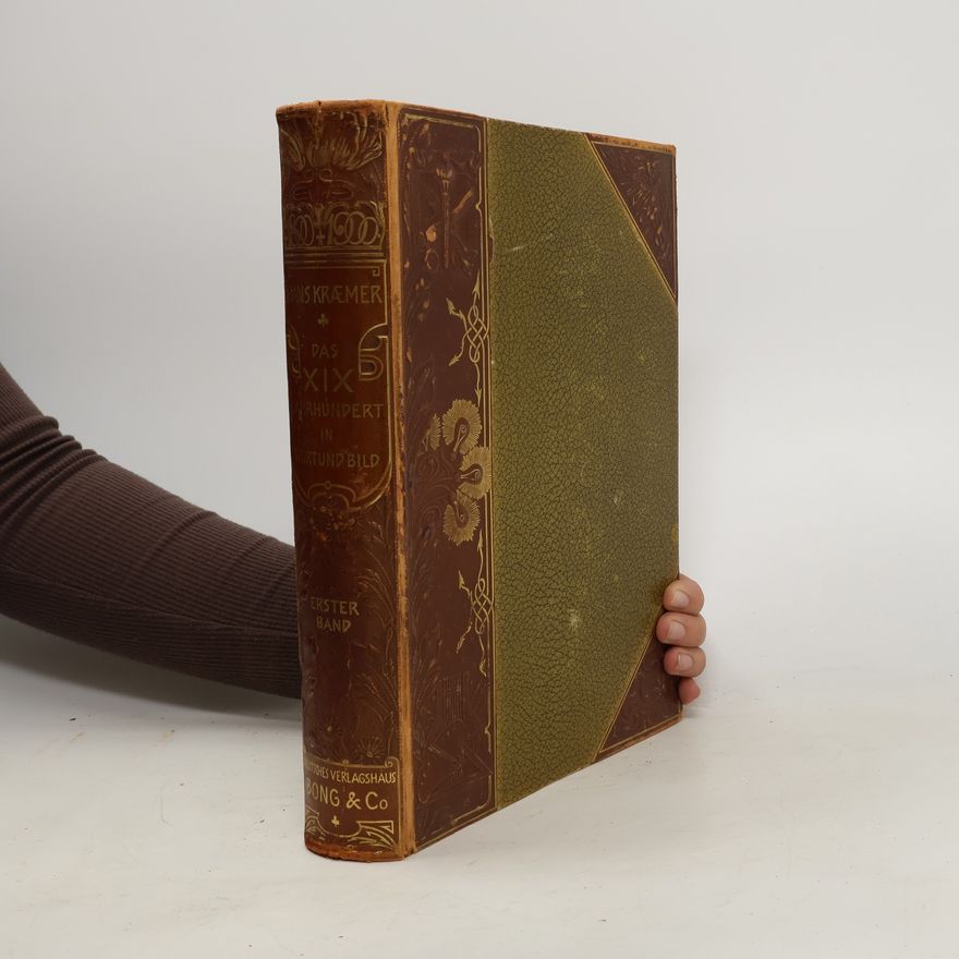 Hans Kraemer Das XIX. Jahrhundert in Wort und Bild