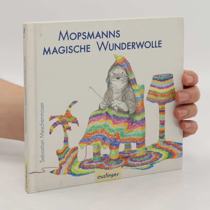 Sebastian Meschenmoser Mopsmanns magische Wunderwolle