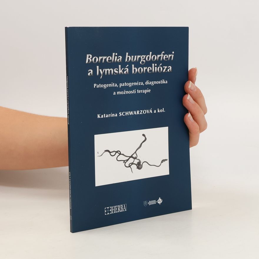Katarína Schwarzová Borrelia burgdorferi a lymská borelióza