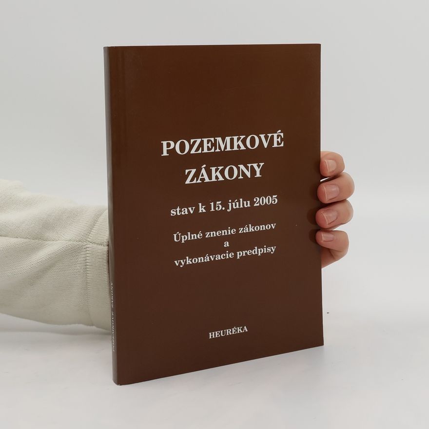 Kolektiv autorů Pozemkové zákony - stav k 15. júlu 2005