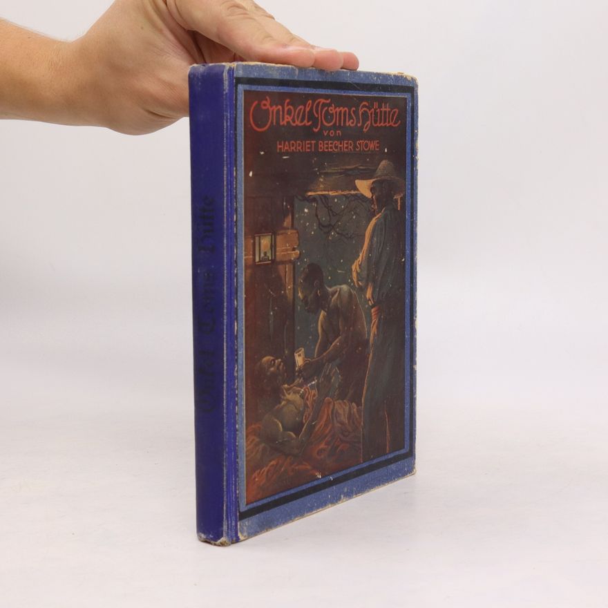 Harriet Beecher Stowe Onkel Toms Hütte